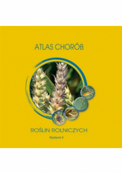 Atlas chorób roślin rolniczych