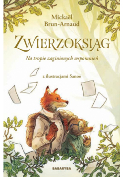 Na tropie zaginionych wspomnień. Zwierzoksiąg. Tom 1
