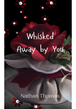 Whisked Away by You