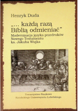 Każdą razą Biblią odmieniać