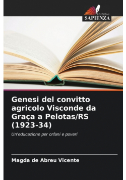 Genesi del convitto agricolo Visconde da Graça a Pelotas/RS (1923-34)