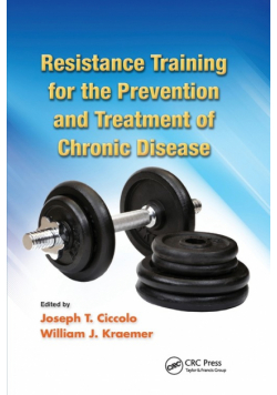 Resistance Training for the Prevention and Treatment of Chronic Disease