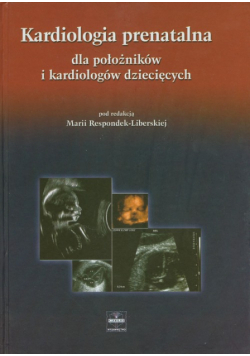 Kardiologia prenatalna dla położników i kardiologów dziecięcych
