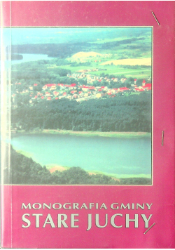 Monografie gminy Stare Juchy