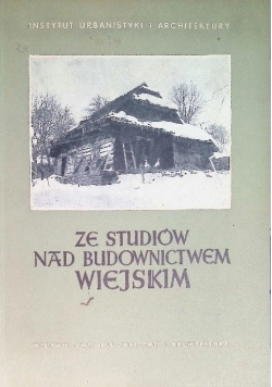 Ze studiów nad budownictwem wiejskim