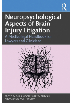 Neuropsychological Aspects of Brain Injury Litigation