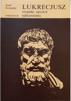 Lukrecjusz. Rzymski apostoł epikureizmu