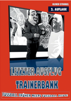Letzter Ausflug Trainerbank