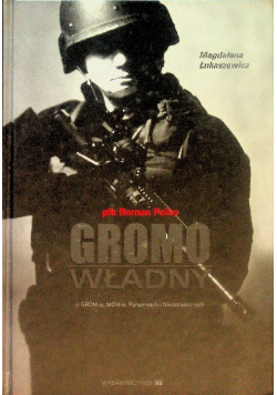 Płk Roman Polko Gromowładny