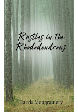 Rustles in the Rhododendrons