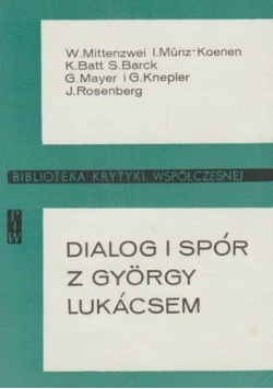 Dialogi i spór z Gyorgy Lukacsem
