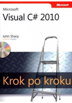 Microsoft Visual C# 2010. Krok po kroku + CD