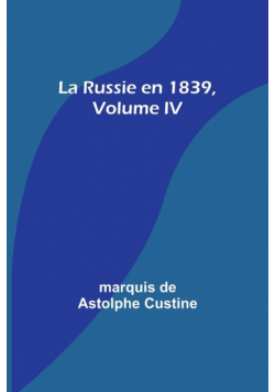 La Russie en 1839, Volume IV