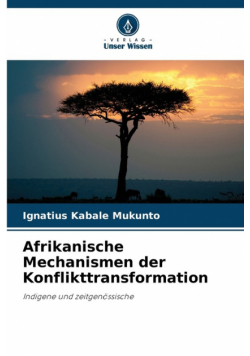 Afrikanische Mechanismen der Konflikttransformation