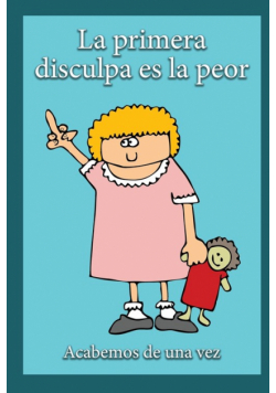 La Primera Disculpa Es la Peor