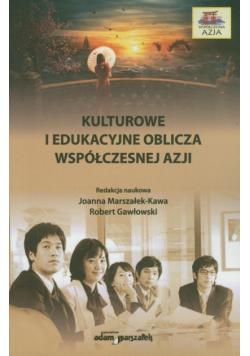 Kulturowe i edukacyjne oblicza współczesnej Azji