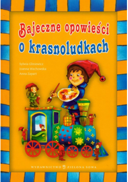 Bajeczne opowieści o krasnoludkach