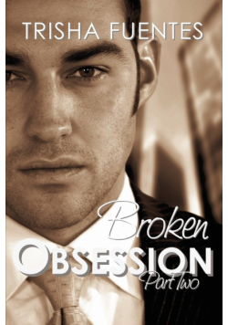 Broken Obsession - Part Two