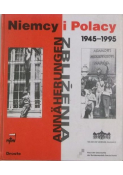 Niemcy i Polacy 1945-1995. Zbliżenia