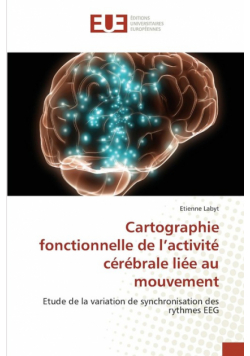 Cartographie fonctionnelle de l''activité cérébrale liée au mouvement