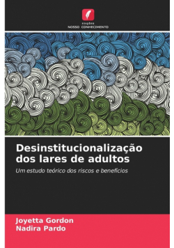 Desinstitucionalização dos lares de adultos