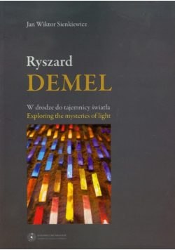 Ryszard Demel W drodze do tajemnicy światła