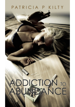 Addiction to Abundance