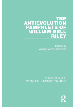 The Antievolution Pamphlets of William Bell Riley