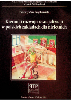 Kierunki rozwoju resocjalizacji w polskich zakładach dla nieletnich