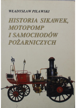 Historia sikawek motopomp i samochodów pożarniczych