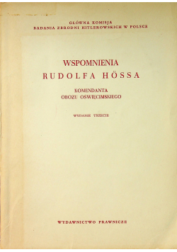 Wspomnienia Rudolfa Hossa komendanta obozu oświęcimskiego