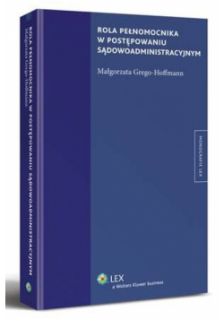 Rola pełnomocnika w postępowaniu sądowoadministracyjnym
