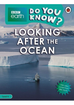 BBC Earth Do You Know? Looking After the Ocean