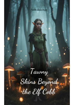 Tawny Skins Beyond the Elf Cobb