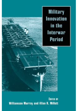 Military Innovation in the Interwar Period