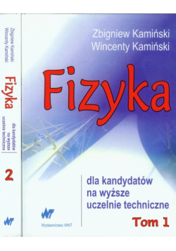 Fizyka dla kandydatów na wyższe uczelnie techniczne tom 1-2