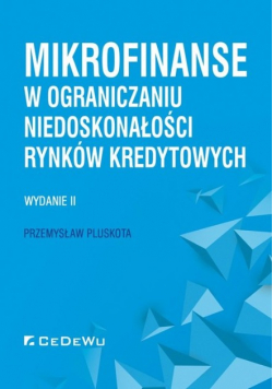 Mikrofinanse w ograniczaniu niedoskonałości rynków kredytowych