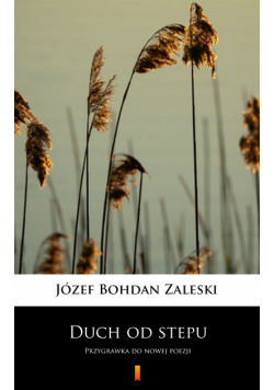 Duch od stepu. Przygrawka do nowej poezji