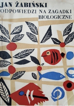 Odpowiedzi na zagadki biologiczne