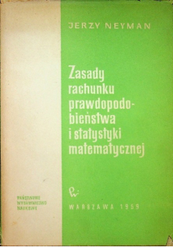 Zasady rachunku prawdopodobieństwa i statystyki matematycznej