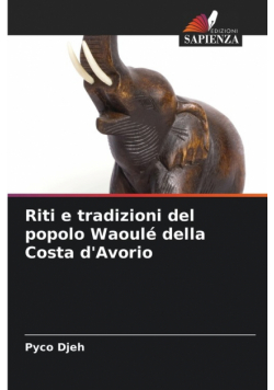 Riti e tradizioni del popolo Waoulé della Costa d'Avorio