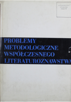 Problemy Metodologiczne Współczesnego Literaturoznawstwa