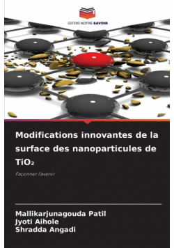Modifications innovantes de la surface des nanoparticules de TiO₂