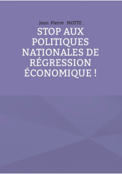 Stop aux politiques nationales de régression économique !