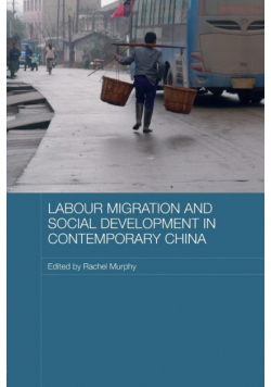 Labour Migration and Social Development in Contemporary China