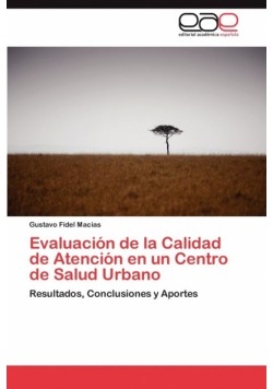 Evaluacion de La Calidad de Atencion En Un Centro de Salud Urbano