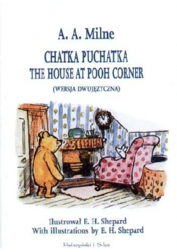 Chatka Puchatka The House at Pooh Corner