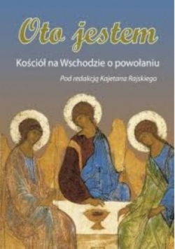 Oto jestem Kościół na Wschodzie o powołaniu