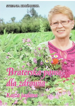 Braterska pomoc dla zdrowia Kasza jaglana