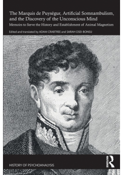 The Marquis de Puységur, Artificial Somnambulism, and the Discovery of the Unconscious Mind